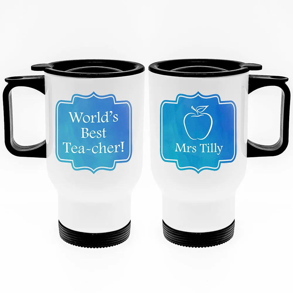 Personalised World's Best TEA-cher Travel Mug